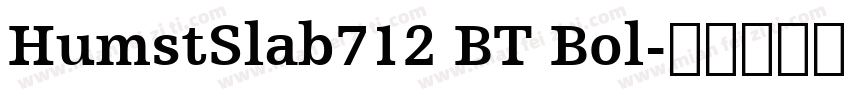 HumstSlab712 BT Bol字体转换